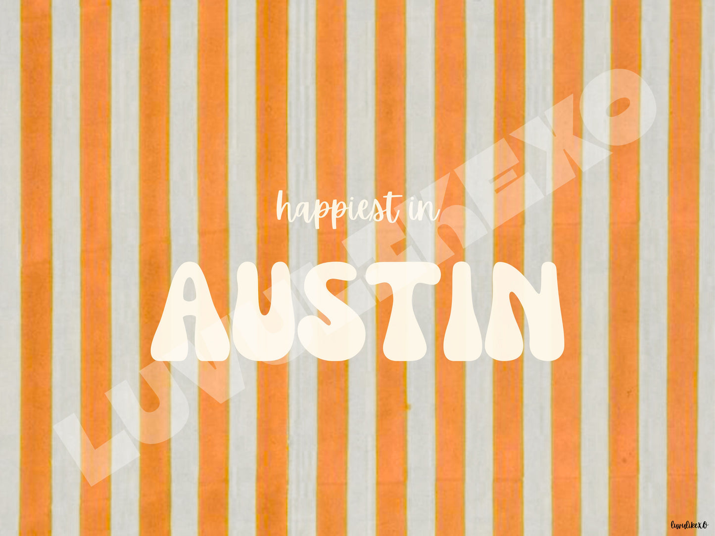 happiest in AUSTIN