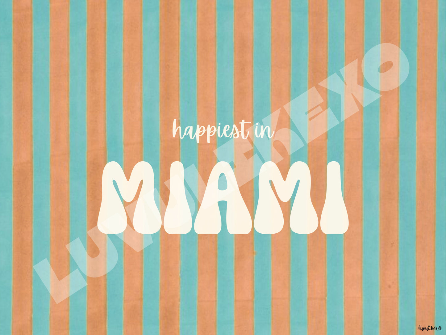 happiest in MIAMI