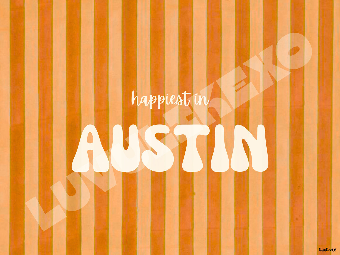 happiest in AUSTIN