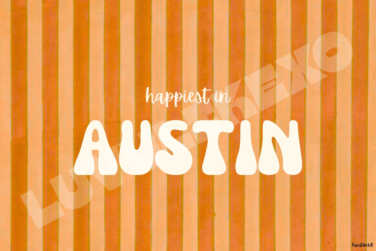 happiest in AUSTIN