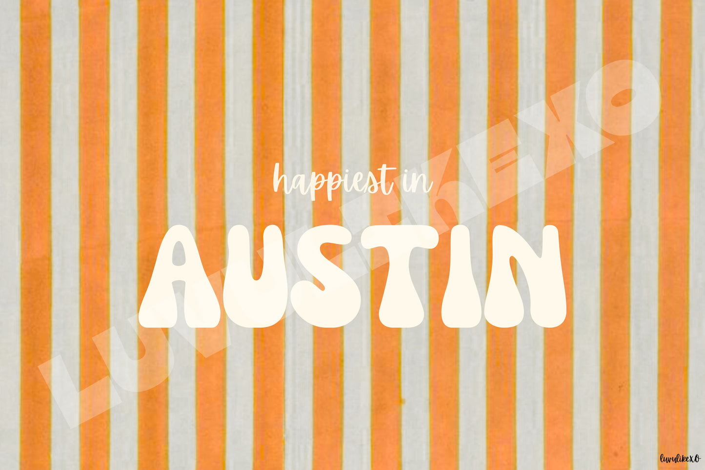 happiest in AUSTIN