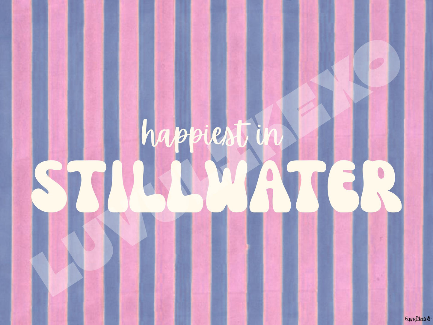 happiest in STILLWATER