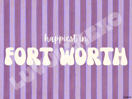 happiest in FORT WORTH