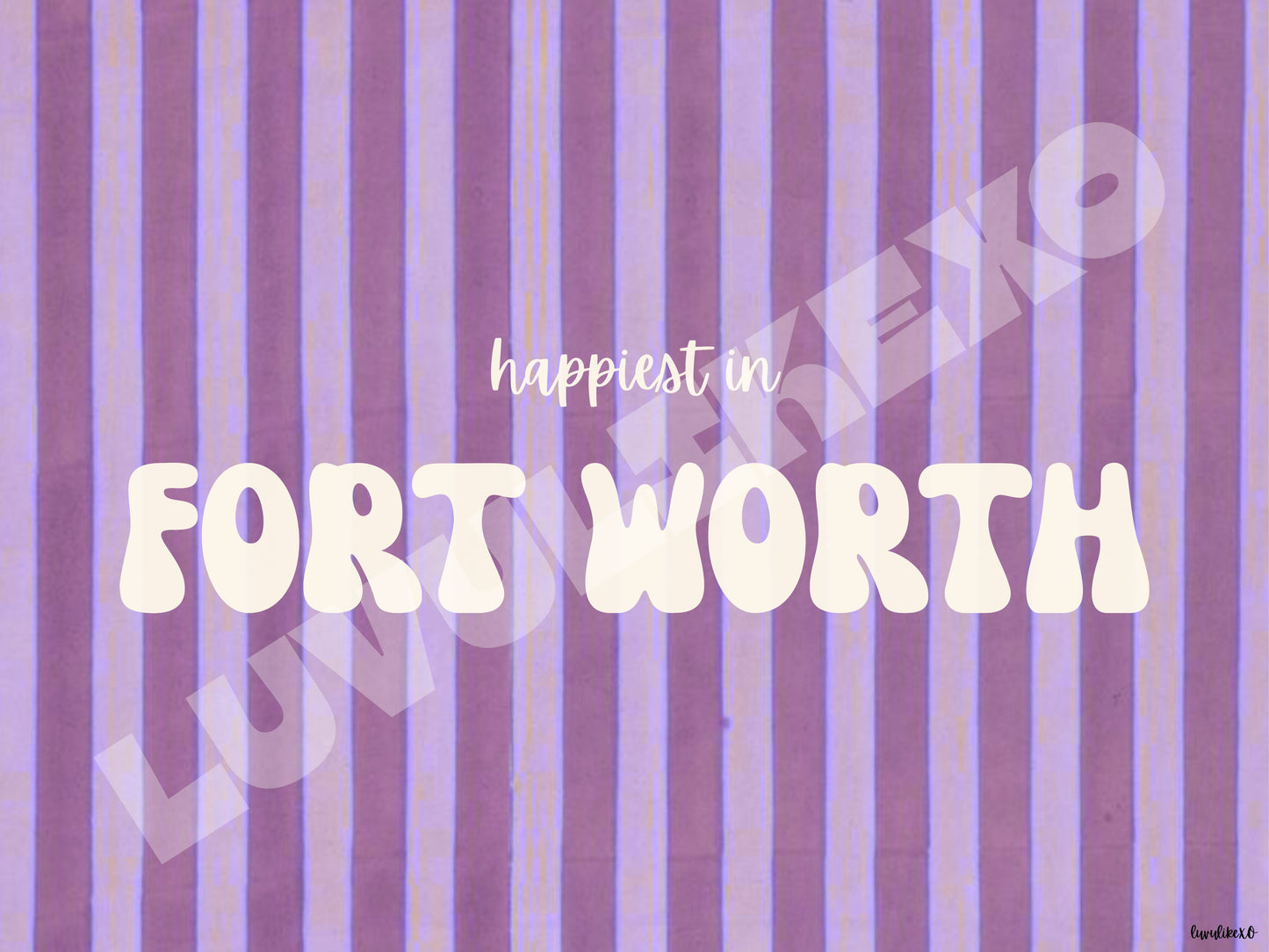 happiest in FORT WORTH