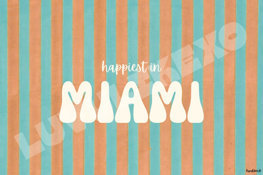 happiest in MIAMI